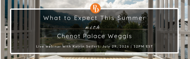 July 2026 Webinars with Passages of Distinction and Chenot Palace Weggis Switzerland